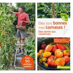 Elles sont bonnes mes tomates ! - Blaise Leclerc - Photos de Jean-Jacques Raynal