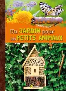 Un Jardin pour les petits animaux - Maurice Dupérat