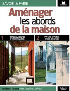 Aménager les abords de la maison - Catherine Levard