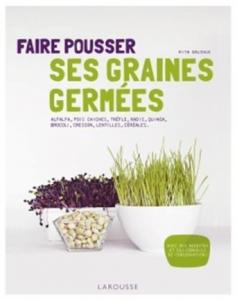 Faire pousser ses graines germées - Rita Galchus