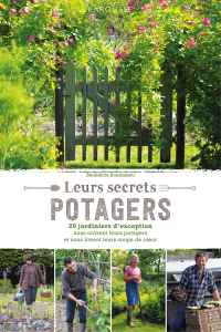 Leurs secrets potagers - Bénédicte Boudassou