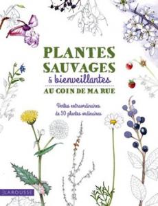 Plantes sauvages et bienveillantes - Adele Nozedar