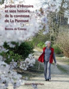 Jardins d'histoire et sans histoire de la Comtesse de La Panouse - Bettina de Cosnac