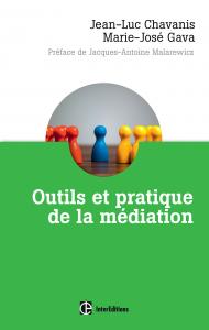 Outils et pratique de la médiation - Jean-Luc Chavanis, Marie-José Gava