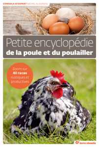 Petite encyclopédie de la poule ou du poulailler - Michel Audureau