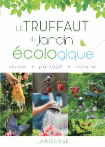 Le Truffaut du jardin écologique - Collectif