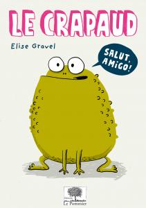 Le crapaud - Elise Gravel