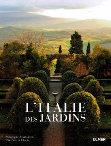 L'Italie des jardins - Pierre DE FILIPPIS - César GARÇON