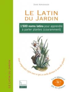 Le latin du jardin - Diane Andriaenssen