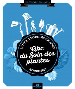 ABC du soin des plantes - Philippe Bonduel
