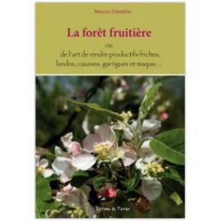 La forêt fruitière - Maurice Chaudière