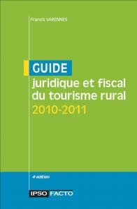 Guide juridique et fiscal du tourisme rural - Francis Varennes