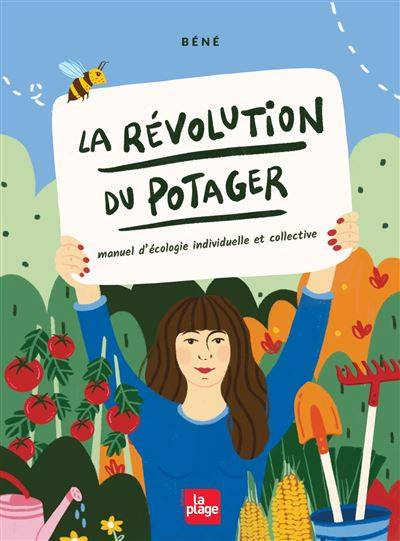 La révolution du potager - Bené
