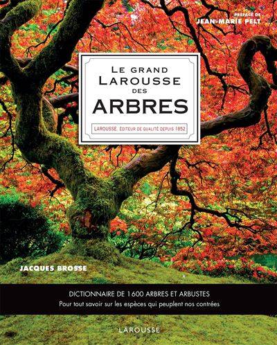 Le grand Larousse des arbres - Jacques Brosse