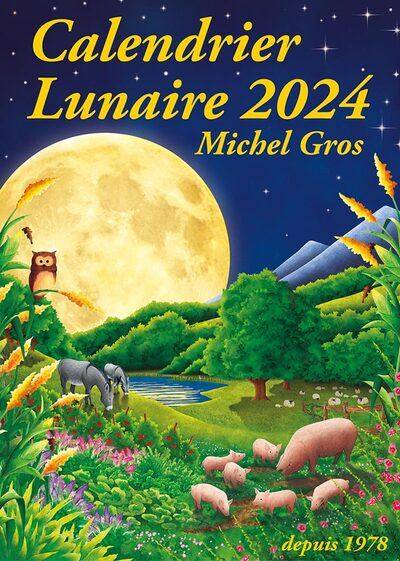 Calendrier lunaire 2024 - Michel Gros