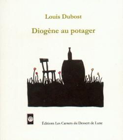 Diogène au potager - Louis Dubost