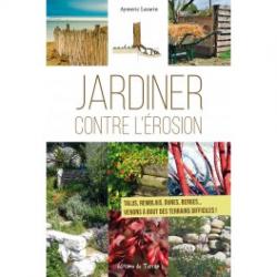 Jardiner contrer l'Erosion - Aymeric Lazarin